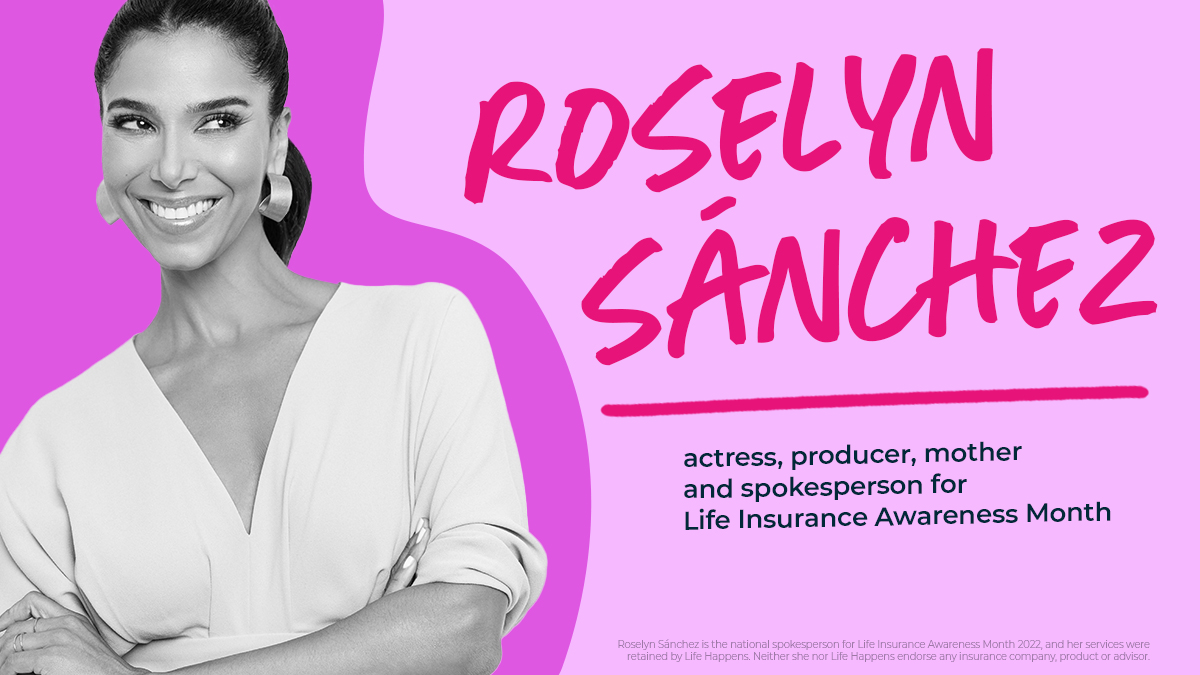 graphic_LIAM_email_Roselyn_2022_1200x675 Roselyn Sánchez, actress, producer, mother and spokesperson for Life Insurance Awareness Month