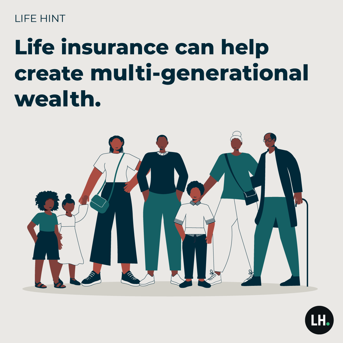 graphic_hint_multigenerational_DEI_branded_1200x1200 With life insurance, I've got you.